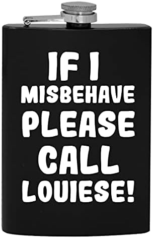 Ha úgy Viselkedj, Kérjük, Hívja Louiese - 8oz Hip alkoholfogyasztás Lombikba